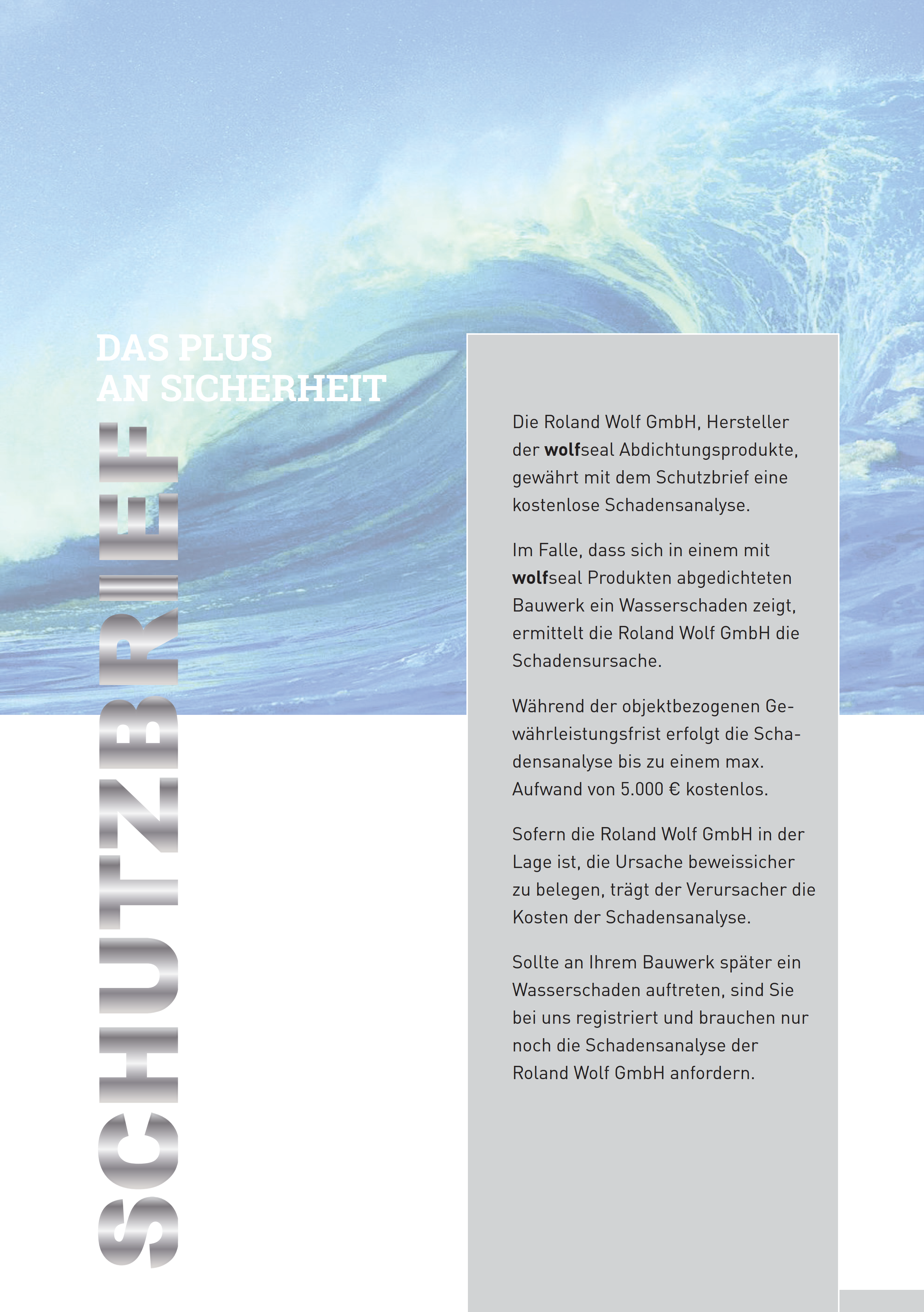 Schutzbrief_Roland Wolf GmbH Schutzbrief<br />
Sicherheit bei der Abdichtung